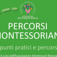 PERCORSI MONTESSORIANI. Le pubblicazioni di Associazione Montessori Brescia