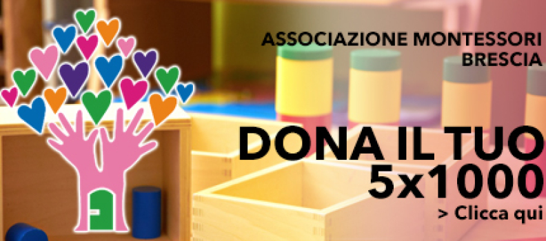 5×1000 per sostenere Associazione Montessori Brescia